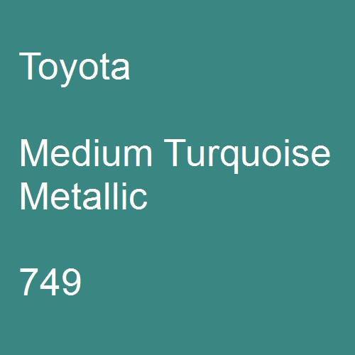 Toyota, Medium Turquoise Metallic, 749.